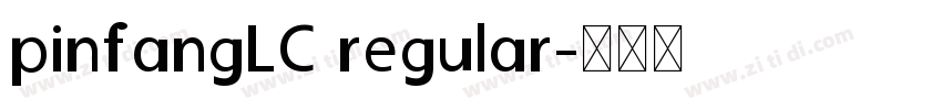 pinfangLC regular字体转换
